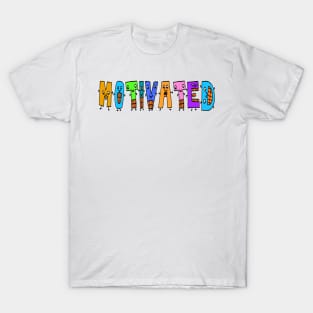 Cute Motivated Motivational Dancing Text Illustrated Letters, Blue, Green, Pink for all Motivated people, who enjoy in Creativity and are on the way to change their life. Are you Motivated for Change? To inspire yourself and make an Impact. T-Shirt